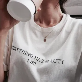 Everything Has Beauty 1980 Casual Tees