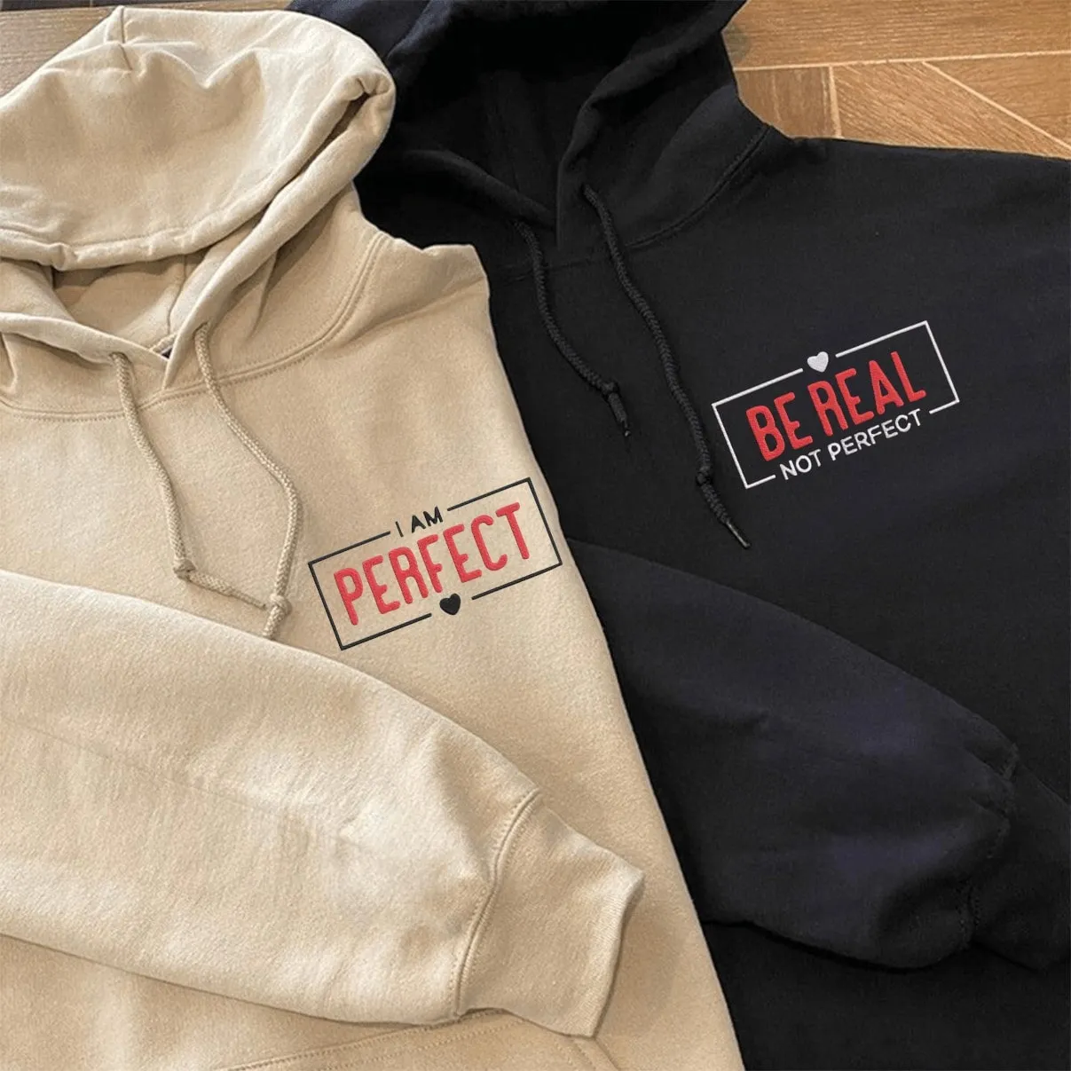 "Be Real, Not Perfect" Couple Sweatshirts - Personalized Matching Hoodies For Couples