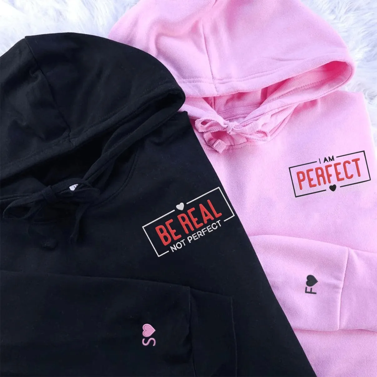 "Be Real, Not Perfect" Couple Sweatshirts - Personalized Matching Hoodies For Couples